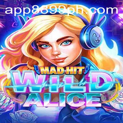Exploring the Thrills of MadHitWildAlice: A Deep Dive into the Game and 8899PH.COM